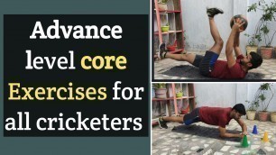 'Advance Core Strength Exercises For All Cricketers 