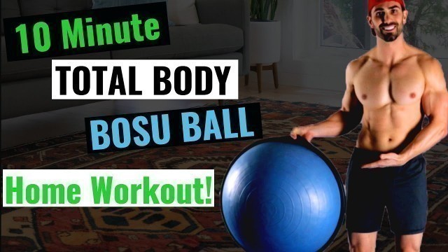 'Total Body Workout | 10 Minute BOSU Ball Workout'