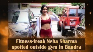 'Fitness-freak Neha Sharma spotted outside gym in Bandra'