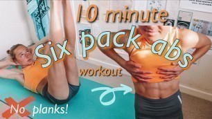 '10 minute SIX PACK ABS WORKOUT! | at home, no equipment, no planks'