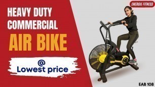 'Top selling Commercial Air Bike EAB 108 at lowest By Energie Fitness'