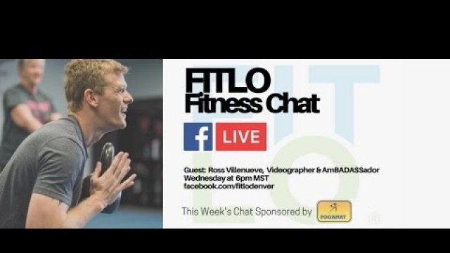 'FitLo Fitness Chat with Ross Villeneuve (Nerd, Video Entrepreneur & Personal Trainer)'