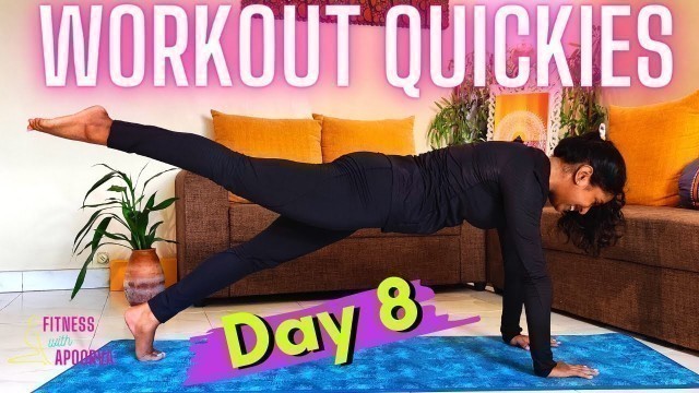 'Workout Quickies Day 8 - PLANKS | 7 min Intense HIIT Workout | Fitness with Apoorva #StayHome'