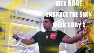 'NICK BARE EMBRACE THE SUCK WEEK 3 DAY 2'
