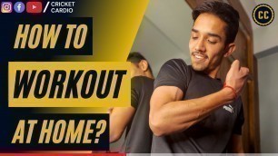'How to Workout at Home || Exercises for Cricketers in Lockdown'