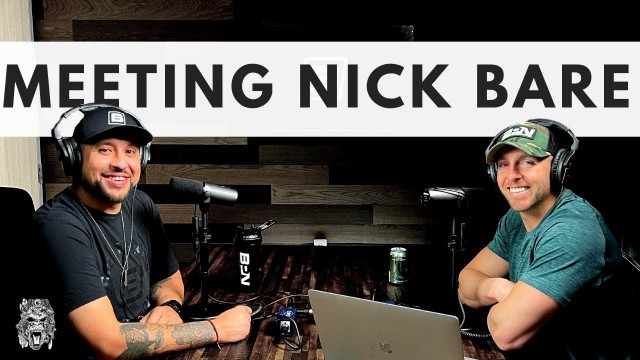 'MEETING NICK BARE'