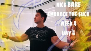 'NICK BARE EMBRACE THE SUCK WEEK 4 DAY 4'