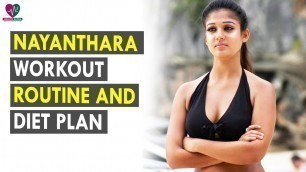 'Nayanthara Workout Routine & Diet Plan || Health Sutra - Best Health Tips'