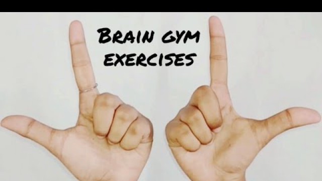 'Brain gym | simple brain boosting exercises | brain exercises easy | 7 ultimate brain  gym exercises'