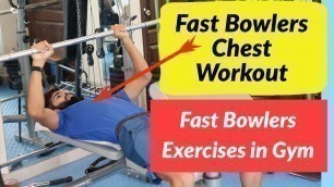 'Chest Workout for Fast Bowlers | Fast Bowling Exercises in Gym | Fast bowling Drills in Gym'