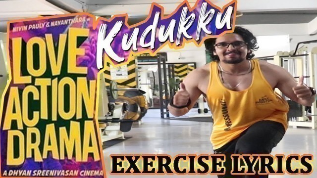 'Kudukku Song| Love Action Drama Song| Nivin Pauly,Nayanthara| Exercise Video by AvidVlogger Sanju'