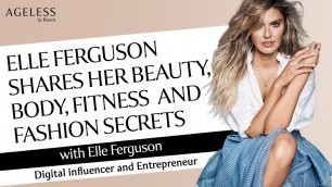 'Elle Ferguson Shares Her Beauty, Body, Fitness And Fashion Secrets'