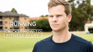'Running | Fitness Diary | Cricket How-To | Steve Smith Cricket Academy'