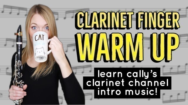 'Daily Finger Exercise Using Cally\'s Clarinet Theme? PLUS Special Announcement!'