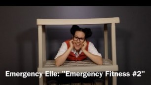 'Emergency Elle: \"Emergency Fitness #2\"'