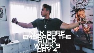 'NICK BARE EMBRACE THE SUCK WEEK 9 DAY 4'