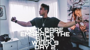'NICK BARE EMBRACE THE SUCK WEEK 9 DAY 2'