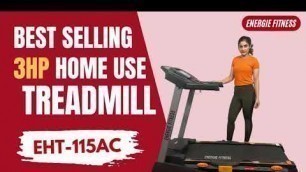 'Best Home Use Treadmill EHT 115 AC By Energie Fitness'