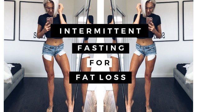 'Intermittent Fasting for Fat Loss'