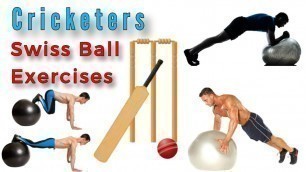'Best 13 Swiss Ball Exercises For Cricketers |Core, Hamstring & Shoulder| Cricket Fitness'