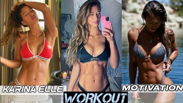 'Karina Elle Workout Motivation | Biography Motivation | Univerze Collector'