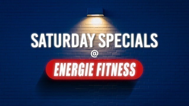 'Saturday Specials at Energie Fitness | Office Fun Activity Games'