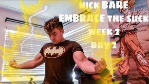 'NICK BARE EMBRACE THE SUCK WEEK 2 DAY 2'