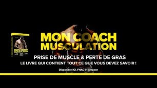 'MON COACH MUSCULATION : Le livre pour tout savoir sur la prise de muscle, la sèche et la technique'
