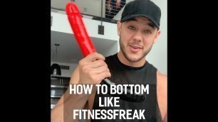 'How to BOTTOM like FITNESSFREAK'