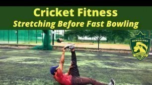 'Stretching Exercises for Fast Bowlers - Cricket Fitness'