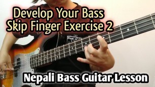 'New Bass Skip Finger Exercise 2 | Bass Finger Exercise | Nepali Bass Guitar Lesson | Joel magar'