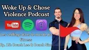 'Les red flags dans le monde du fitness | Ep. 15: Coach Lee & Coach Sim'