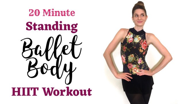 '20 Min STANDING BALLET BODY HIIT | Lose Weight & Sculpt Lean Dancer Muscles'