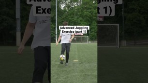 'ADVANCED JUGGLING EXERCISE: Juggling a Soccer Ball (part 1) # shorts'