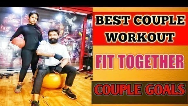 'BEST COUPLE WORKOUT | BEST MOTIVATION WORKOUT | FITNESS COUPLE GOAL | COUPLE WORKOUT GOALS |'