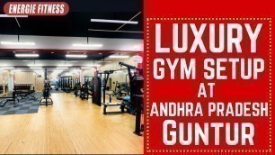 'GYM SETUP powered by ENERGIE FITNESS @ Guntur (AP) - Get Fit Gym'