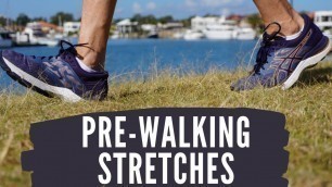 'Stretches Before Walking that Lengthen your Stride - Physio Stretch Routine'