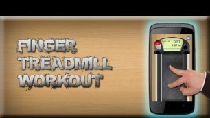 'Treadmill finger workout'
