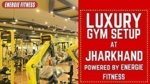 'GYM SETUP powered by ENERGIE FITNESS @ Hazaribagh (Jharkhand) - The Royal Fitness'