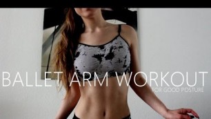 'Ballet Arm Workout - For Good Posture'