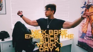 'NICK BARE EMBRACE THE SUCK WEEK 7 DAY 4'
