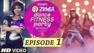 'Zoom Zumba Dance Fitness Party Season 2 - Epi 1| Pallavi Sharda, Alesia Raut, Sucheta Pal | T-Series'