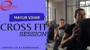 'Book your #crossfit #session  Energie Gym Mayur Vihar'