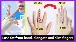 'Best Finger exercises to Elongate and Slim fingers. How to lose fat from hand make hand thinner.'