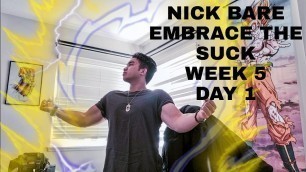 'NICK BARE EMBRACE THE SUCK WEEK 5 DAY 1'
