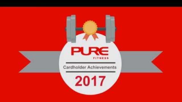 'Pure Fitness Cardholder Achievements 2017'