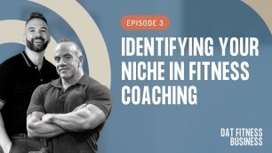 'Identifying your niche market for your fitness business - DAT Fitness Business Podcast Ep 3'