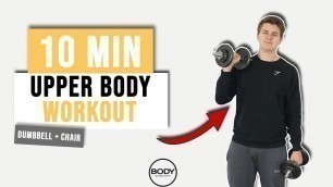 '10 MIN UPPER BODY WORKOUT  | DUMBBELLS + CHAIR  | Beginner Workout | Body Concept'