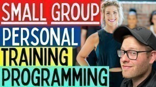'Small Group Personal Training Programming For Sessions | Free Semi Private Training Forms Included!'