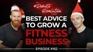 '[#162] The Best Advice To Grow An Online Fitness Business In 2020 (XMAS SPECIAL)'